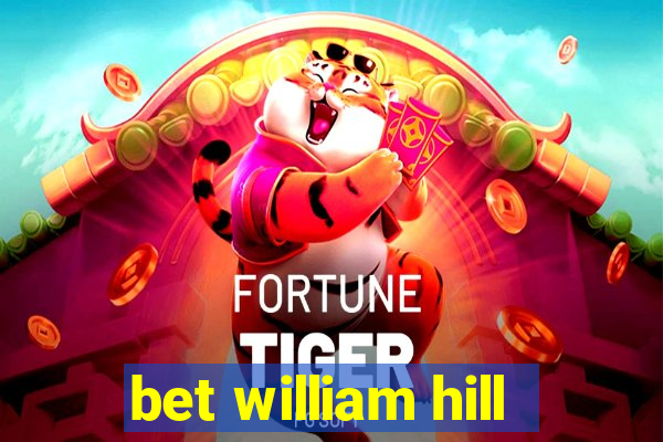 bet william hill